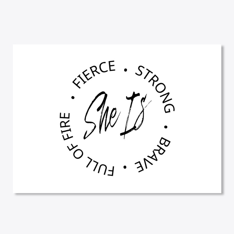 She Is Strong  Brave Fierce Full Of Fire