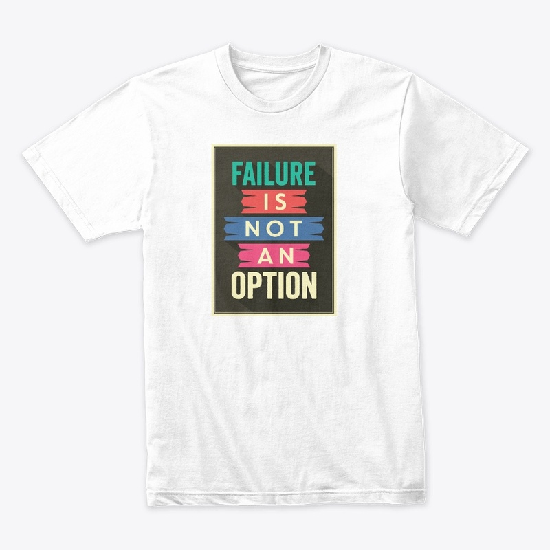 Failure is not an option typography  