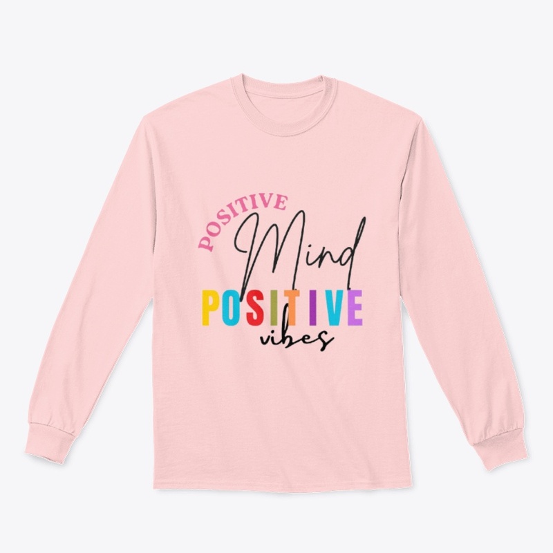 Positive Mind Postive Vibe
