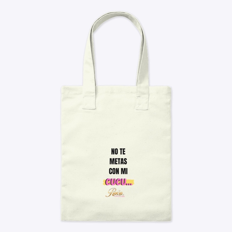 NO TE METAS CON MI CUCU