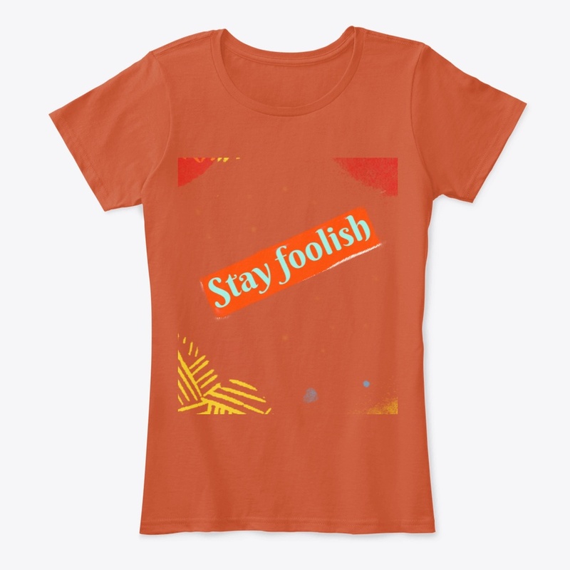 Stay foolish