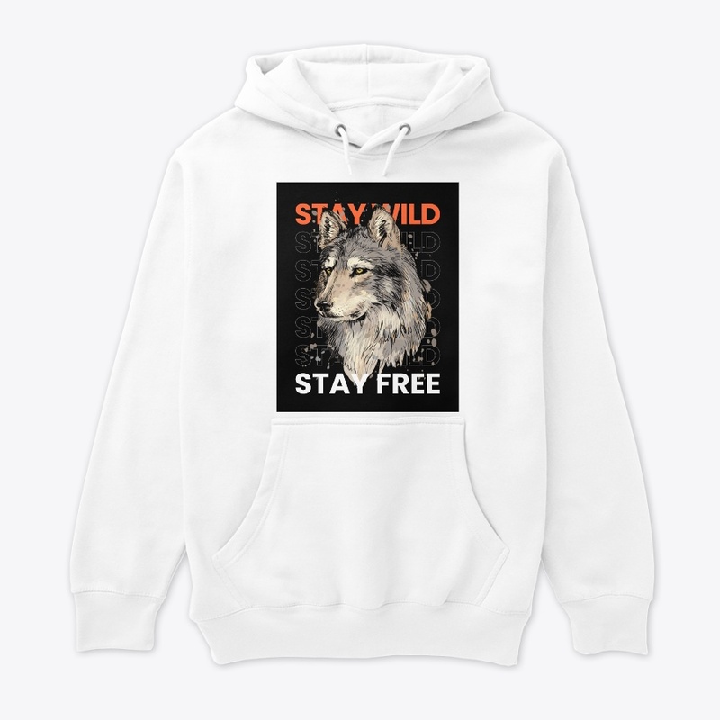 Stay Wild & Stay Free