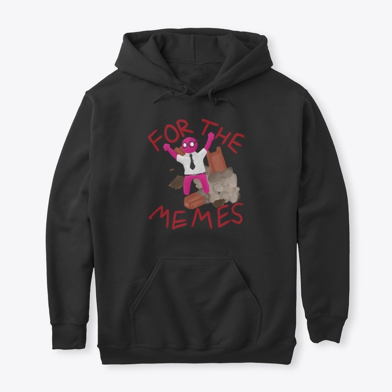 "For the Memes" Apparel