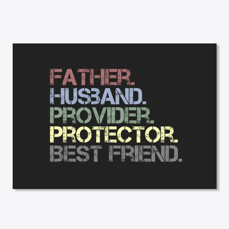 Father Husband Provider Protector Bestie