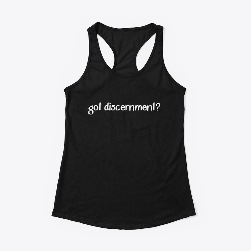 Got Discernment