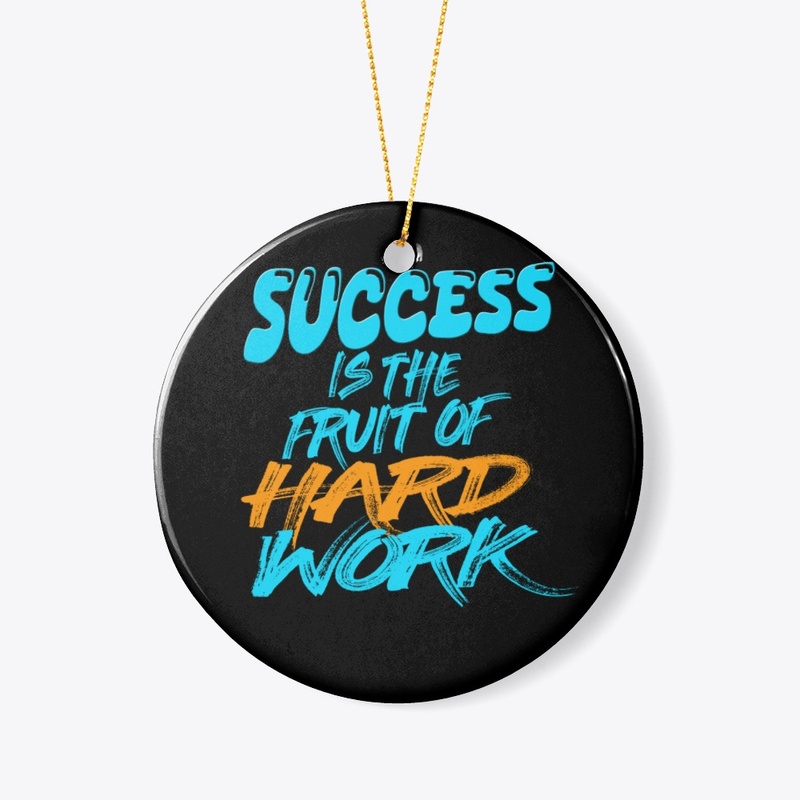 success is the fruit of hard work