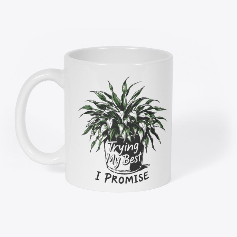 Trying My Best, I Promise