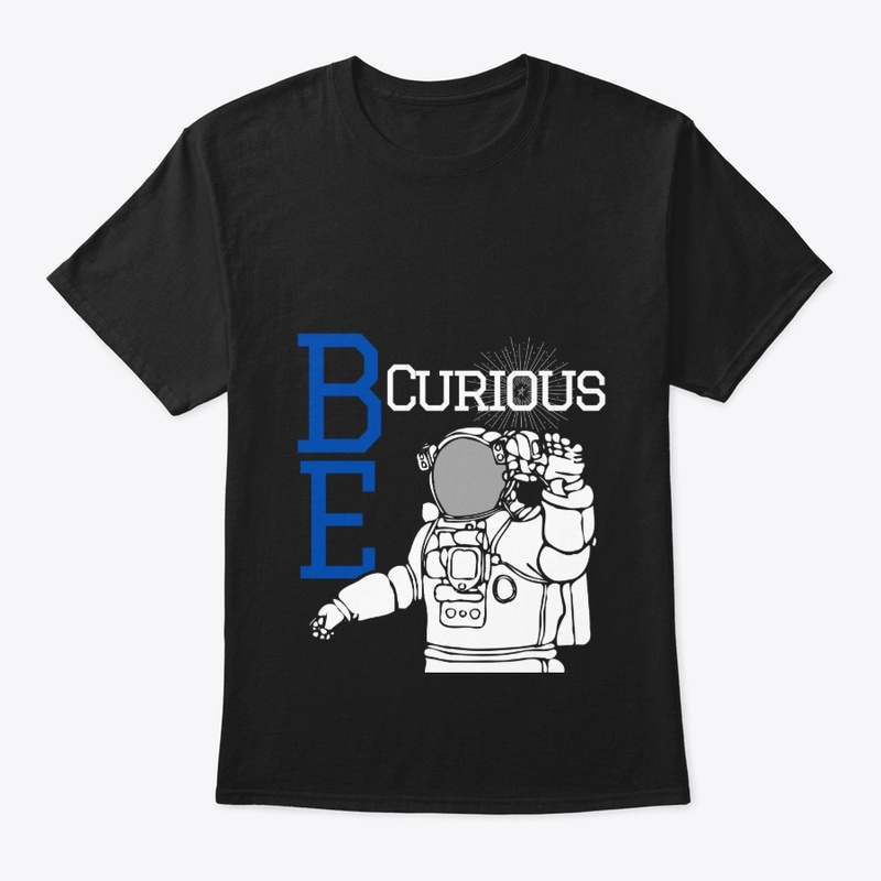 Be Curious