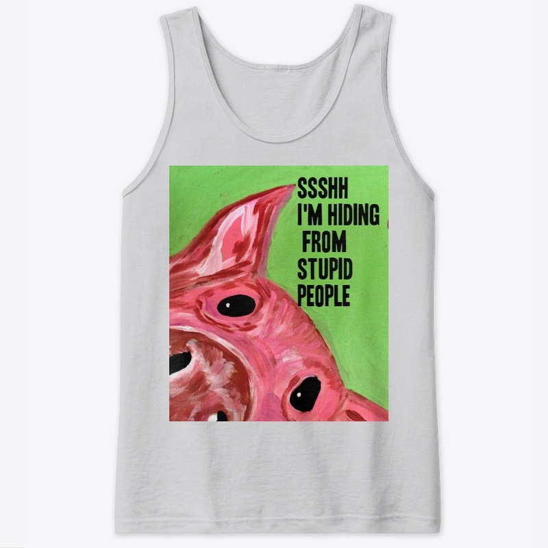 hiding from stupid people