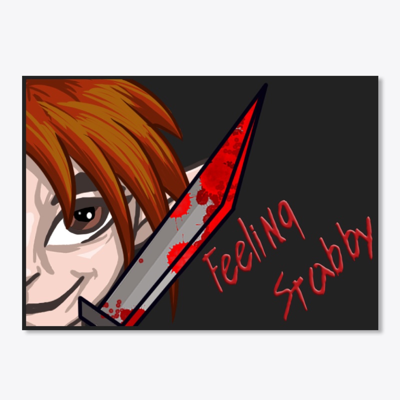Feeling Stabby