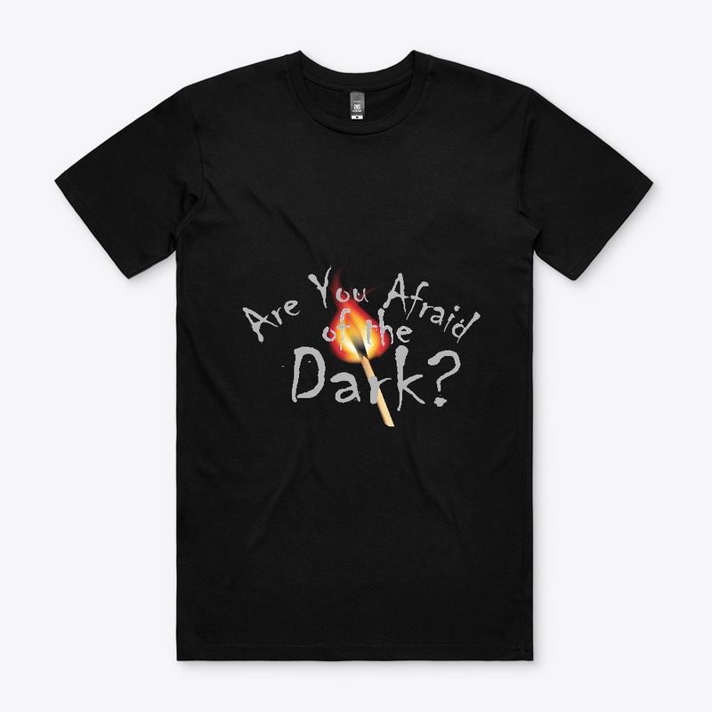 Are you afraid of the Dark?