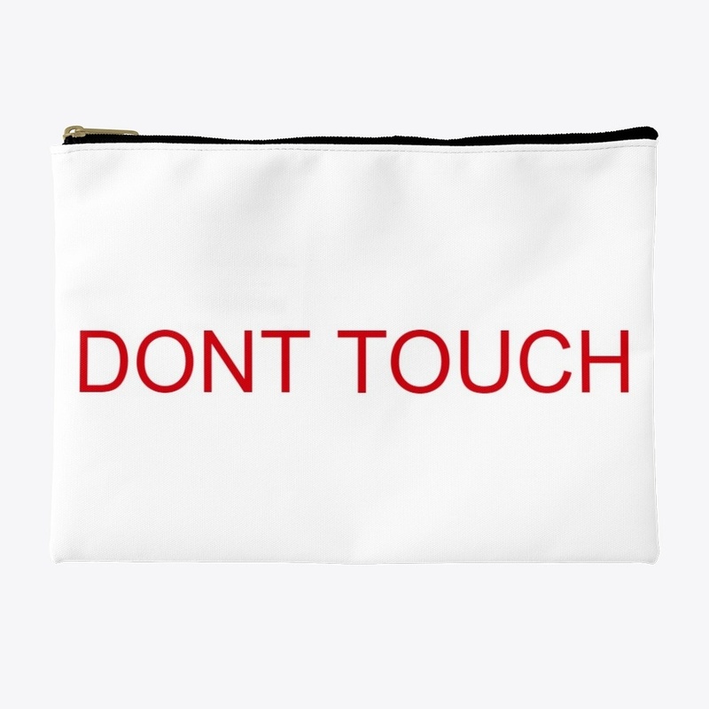 Dont you dare touch