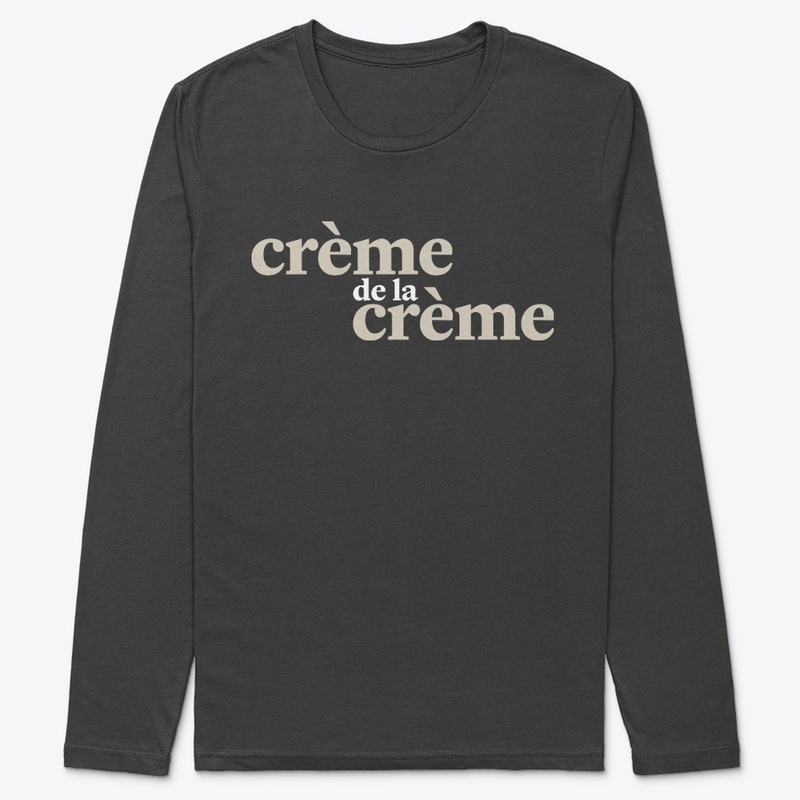 The "Crème de la crème"