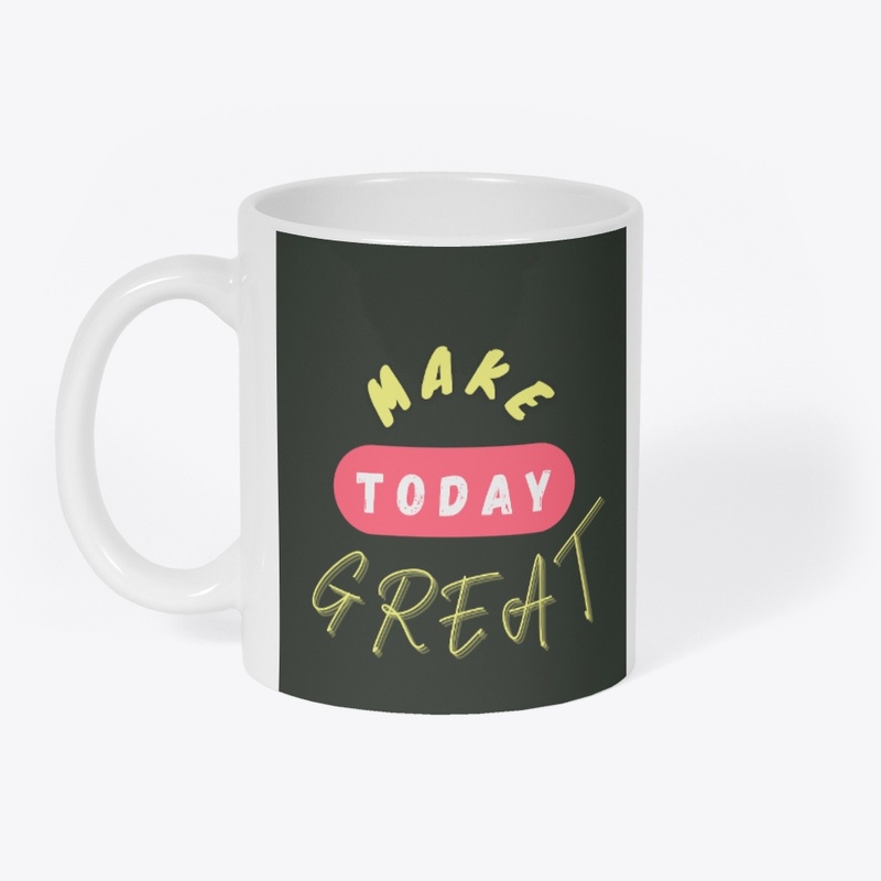 Make today Great