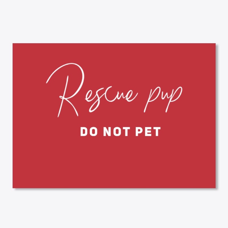 Rescue Pup - Do not pet