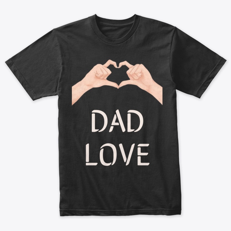 Dad Love Fathers Day