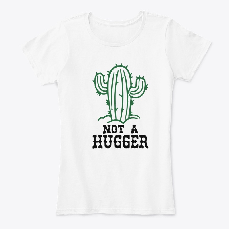 I am Not A Hugger Cactus Lover Funny 
