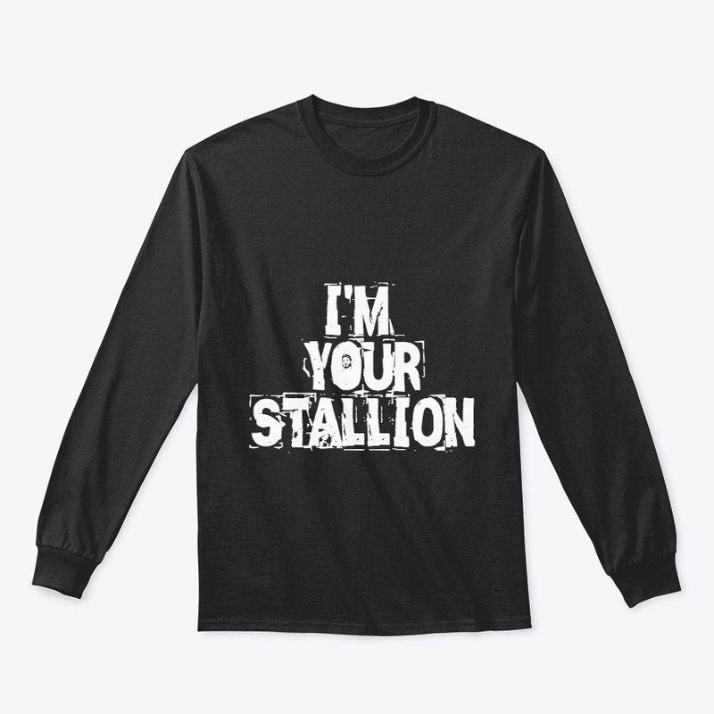 I'm your Stallion, Ride me!