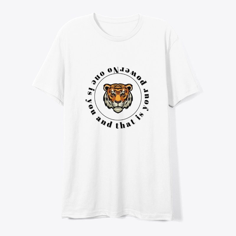 "No One Is You – Tiger Power Tee"