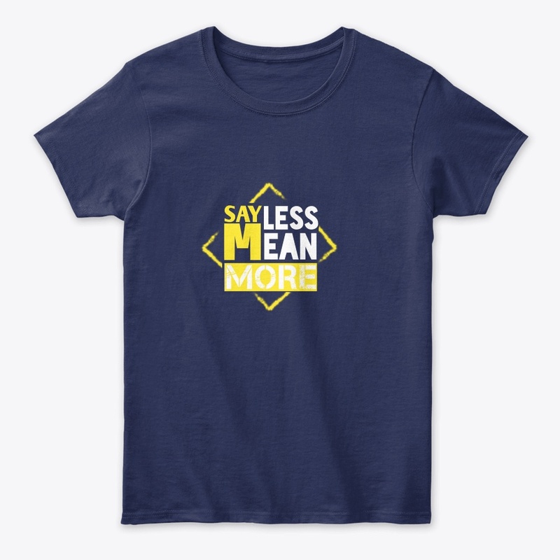 Say Less Mean more