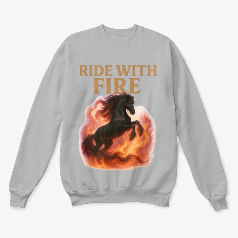 Ride With Fire