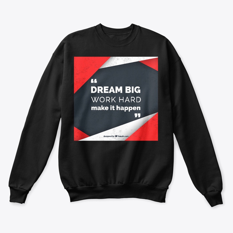 DREAM BIG