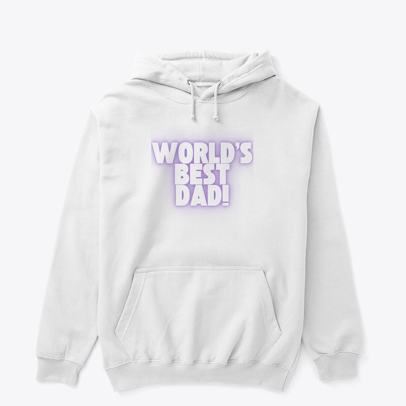 World’s Best Dad! Proud Father T-Shirt
