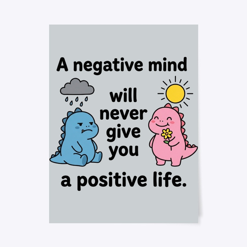 A Positive Life - Cute Dinosaur Graphic