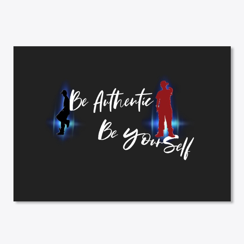 Be Authentic - Be Yourself