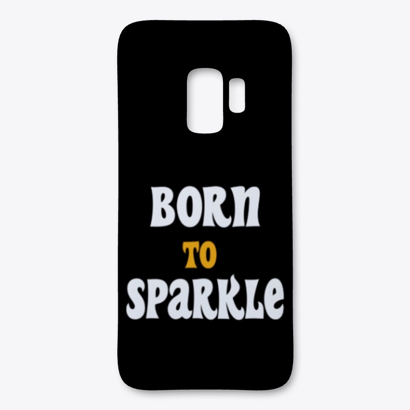 Born To Sparkle motivational t-shirt