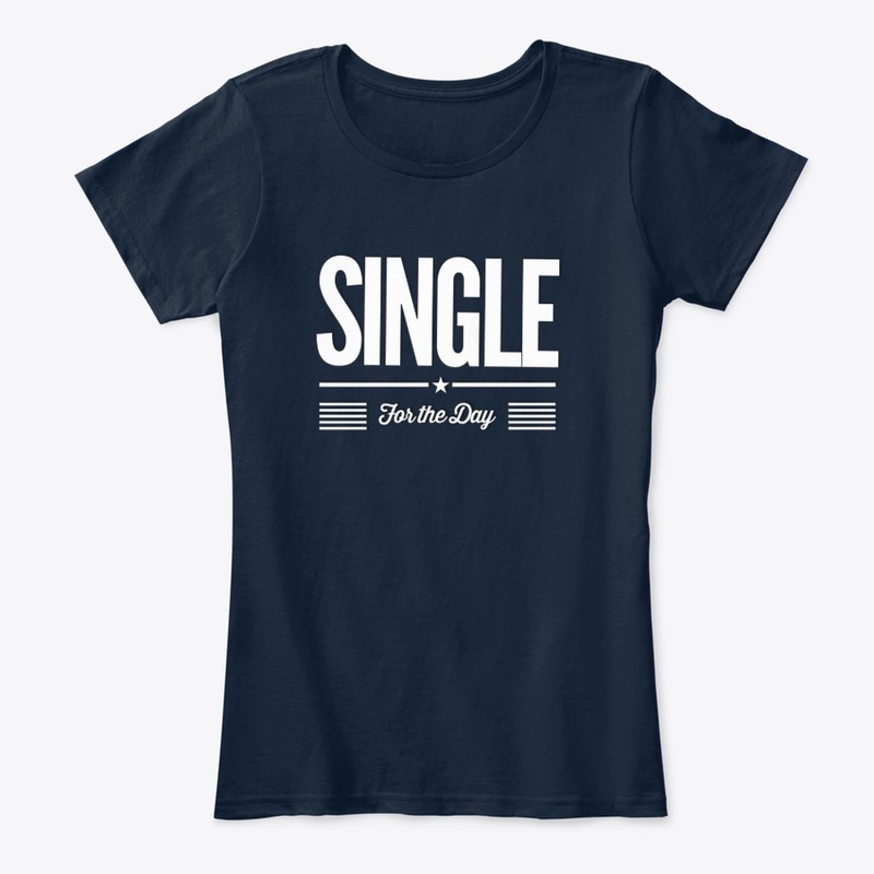 SINGLE for the day