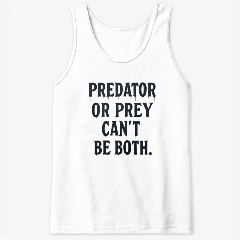 Predator or Prey - Classic Tank Top - Classic Tank Top