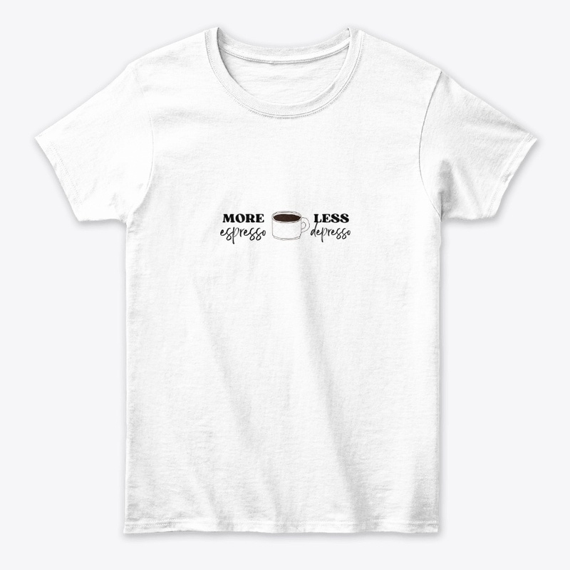 More Espresso less Depresso 