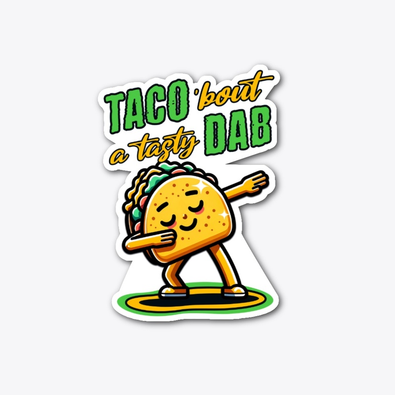 Tasty Dab!