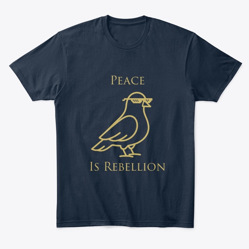 Peace is Rebellion