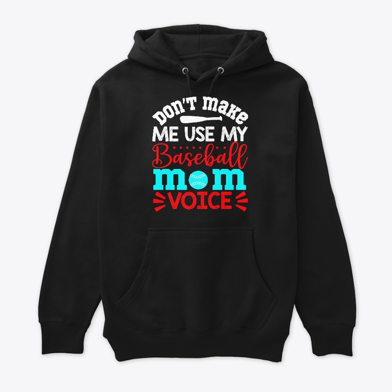 Don't Make Me Use My Baseball MOM Voice