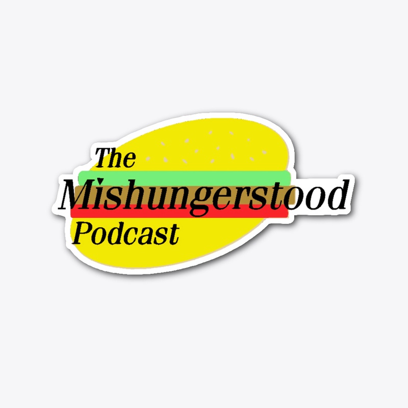 Mishungerstood Merch