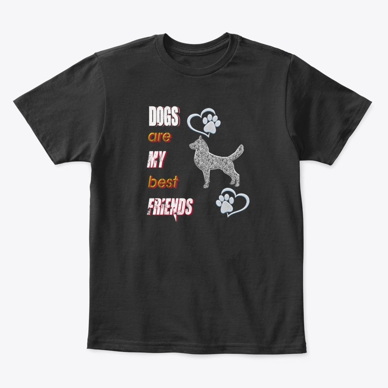 Dogs are my best friends...t-shirt