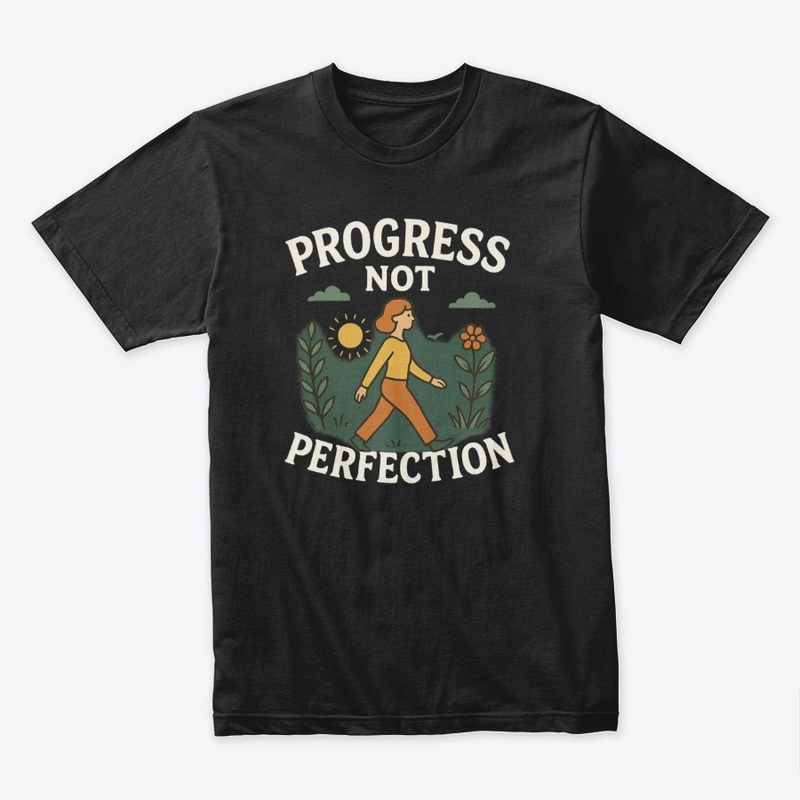 Progress Not Perfection