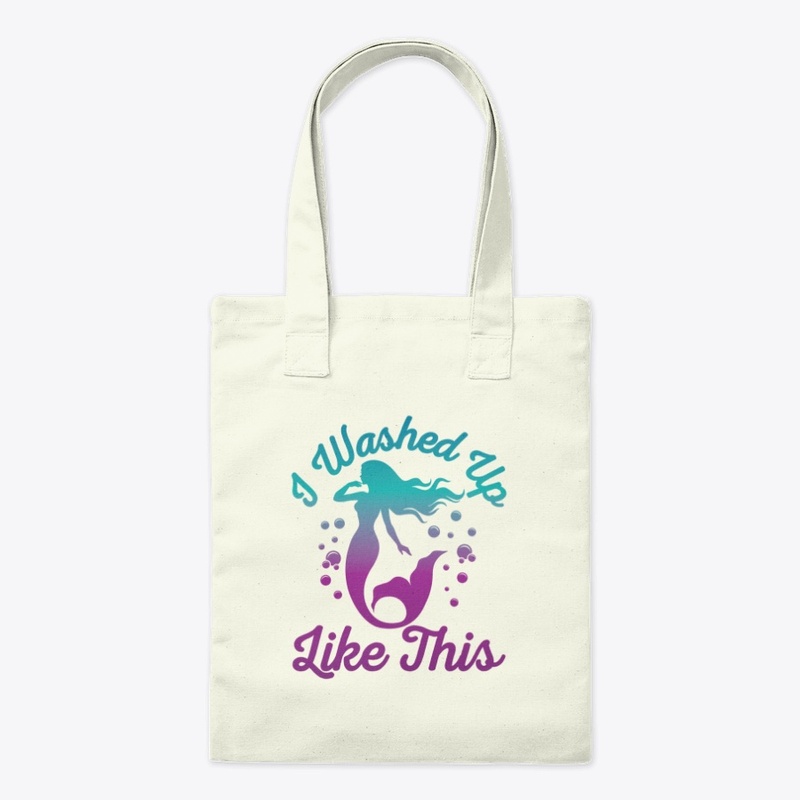 Womens Mermaid Shirt - I Washed Up Like 