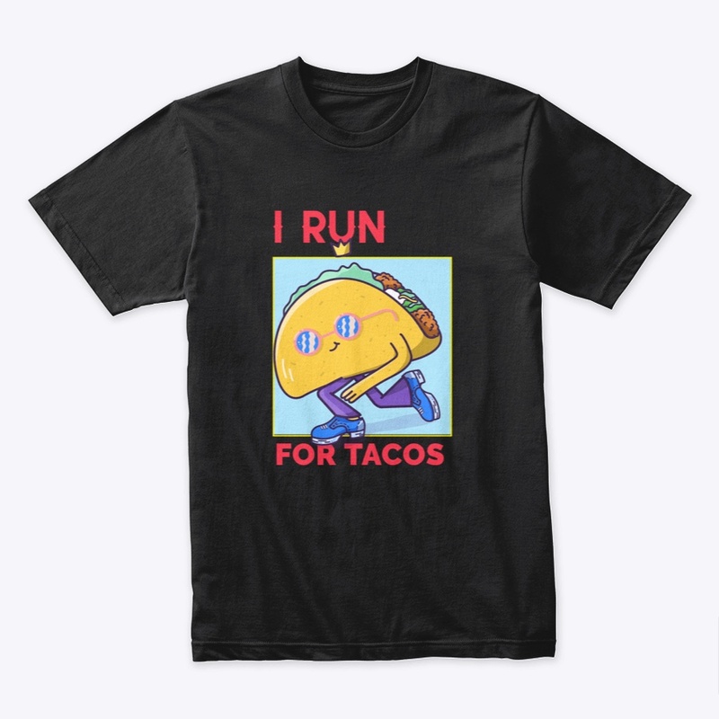 I run for tacos