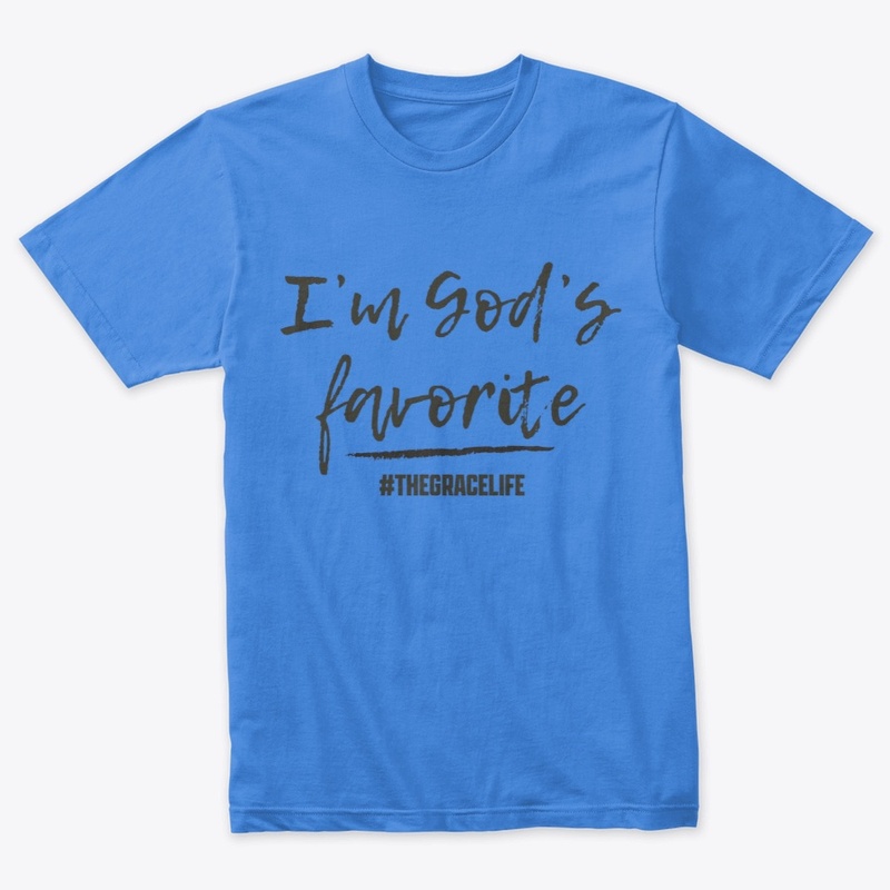 I'm God's Favorite (gray)