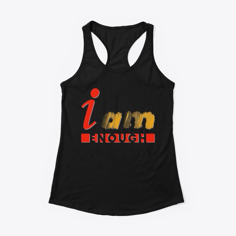 I AM ENOUGH - enlightenment