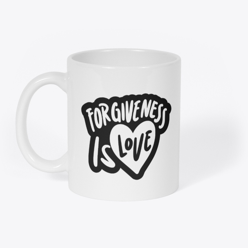 Forgiveness is Love