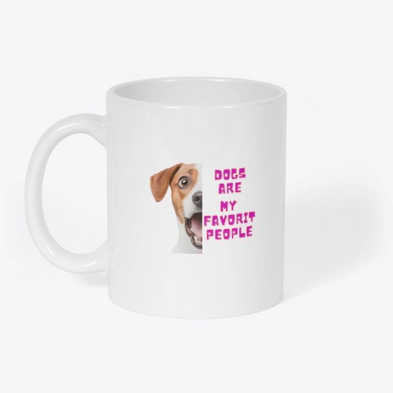 DOGS ARE MY FAVORITE PEOPLE  