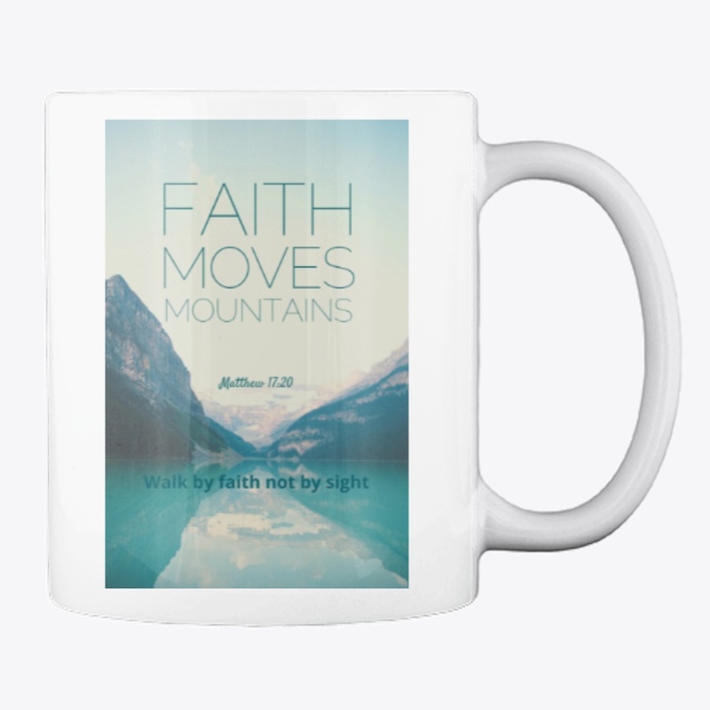 Faith moves Mountains coffee mug