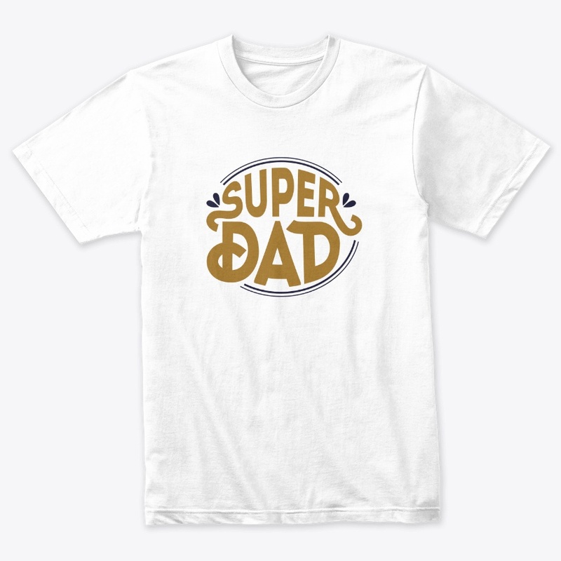 SUPER DAD: FATHERS DAY T SHIRTS 2