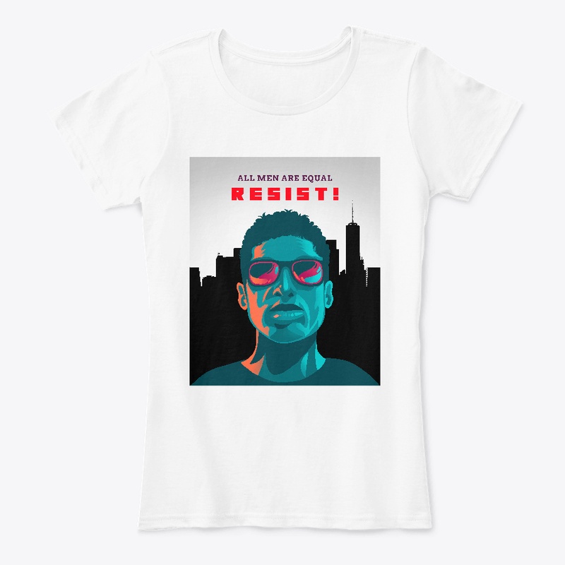 All Men are Equal - Resist !