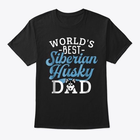 Siberian Husky Dad Shirt Funny Father's  Black T-Shirt Front