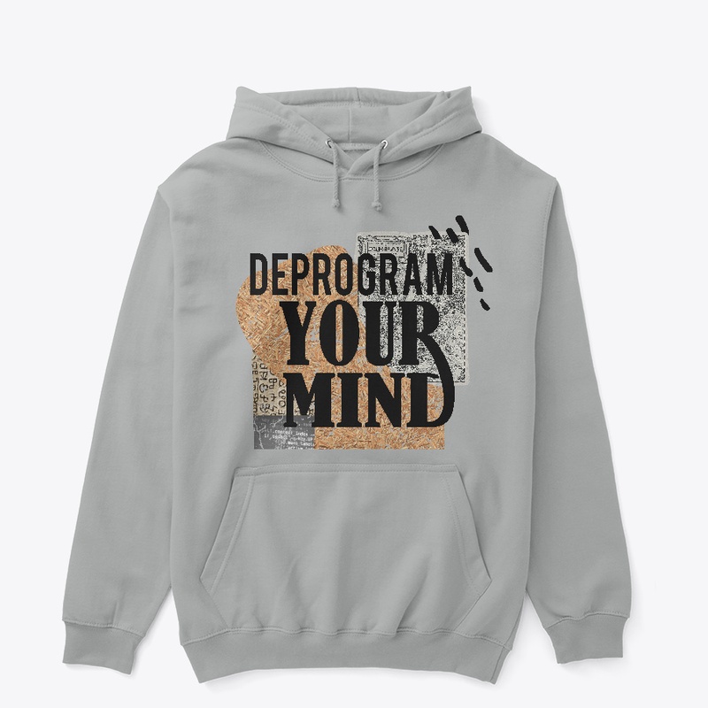 Deprogram Your Mind